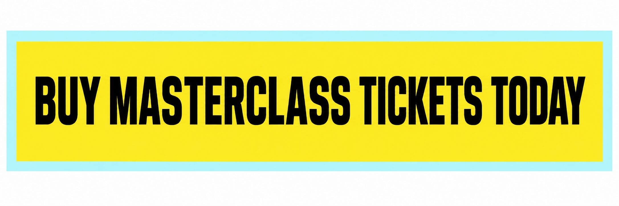 Buy Masterclass tickets today
